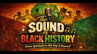 Delano's Black History Program 2026:The Sound of Black History