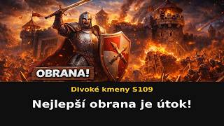 Divoké kmeny S109 | #08 NEJLEPŠÍ OBRANA JE ÚTOK!!!
