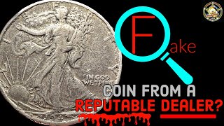 A Fake Walking Liberty Half Dollar from a REPUTABLE SOURCE? Uh Oh!