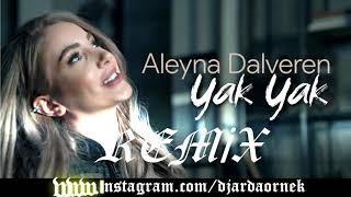 Aleyna Dalveren - Yak Yak (Arda Örnek Remix) Resimi