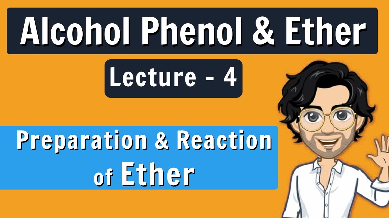Ether - Preparation and Reaction | Class 12 NCERT | Alcohol Phenol and ...