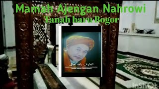 ZIARAH AJENGAN MAMAH NAHROWI/ Tanah baru Bogor