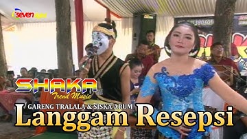 SHAKA™ ★ Langgam Resepsi - Gareng Tralala Ft Siska Arum ★ Watusomo 11/4/2019