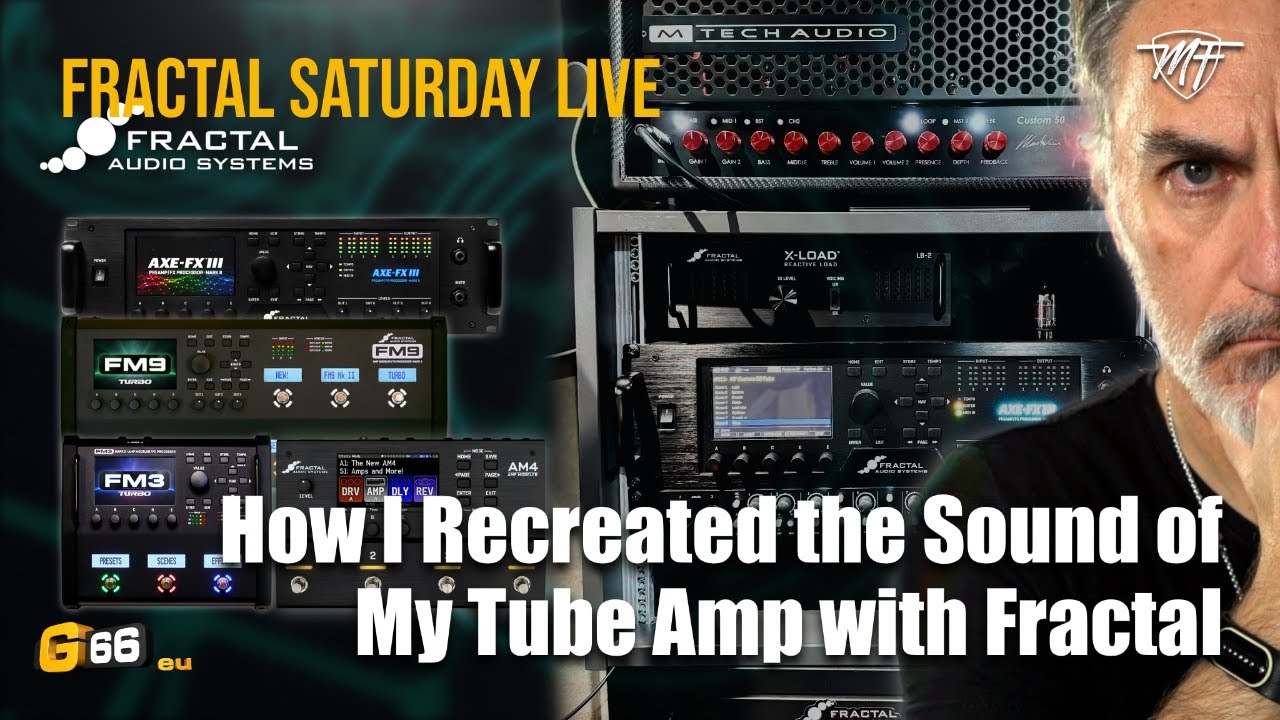 Fractal Saturday Live - How I Recreated the Sound of My Tube Amp with Fractal