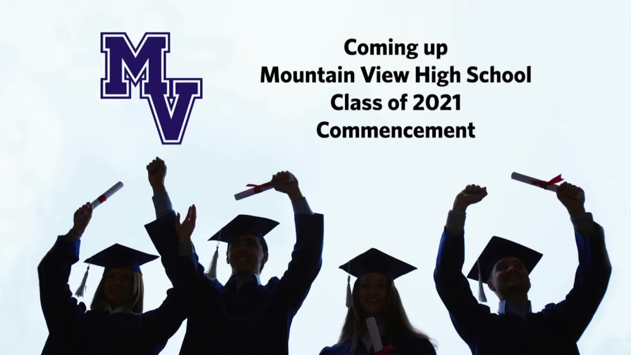 Mountain View High School Class of 2021 Graduation Ceremony YouTube
