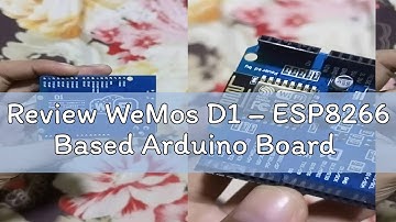 Review WeMos D1 – ESP8266 Based Arduino Board