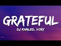 DJ Khaled GRATEFUL Lyrics Ft Vory mp3