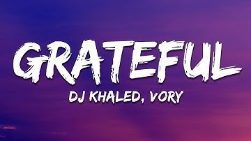 Thumbnail of DJ Khaled - GRATEFUL (Lyrics) ft. Vory