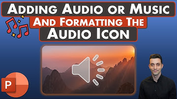 PowerPoint Tips - Adding Music | Audio to Your Presentation | Formatting Audio Icon