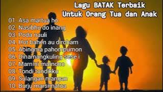 10 Lagu Batak Terbaik Pilihan Tanpa Iklan || Untuk Orang Tua Dan Anak