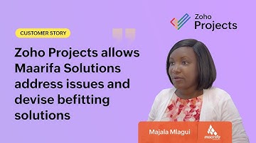 How Maarifa Solutions brings order to chaos with Zoho Projects