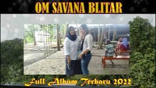 TERBARU   !!OM SAVANA BLITAR MP3 SPESIAL FULL ALBUM 2022