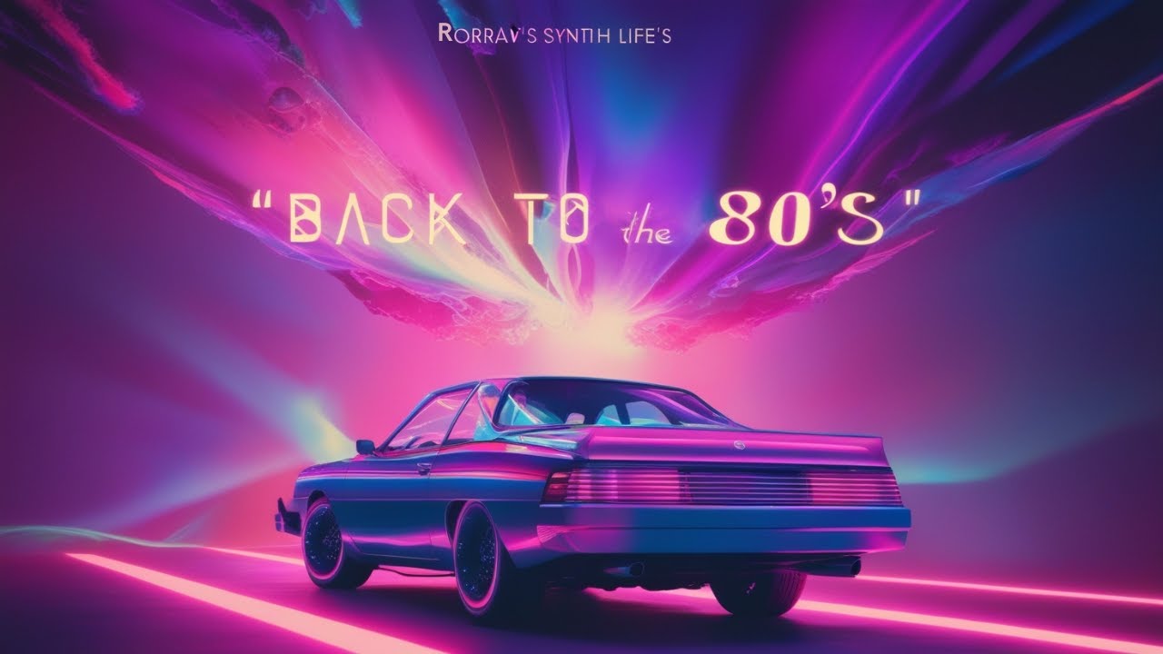 Back To The 80's' | Best of Synthwave Music Mix [ Rora Life ] - YouTube