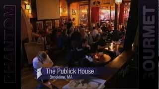 Publick House - Brookline, MA (Phantom Gourmet)