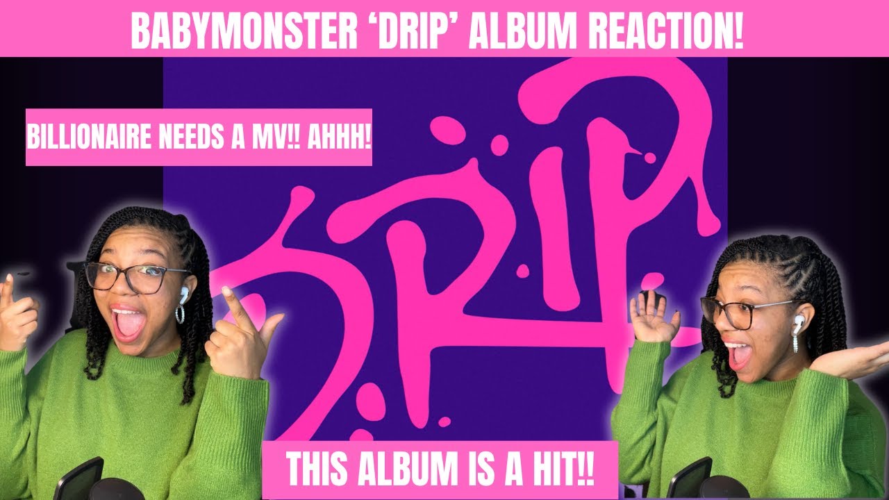 BABYMONSTER ‘DRIP’ ALBUM REACTION!! BILLIONAIRE & WOKE UP IN TOKOYO ARE AMAZING!!