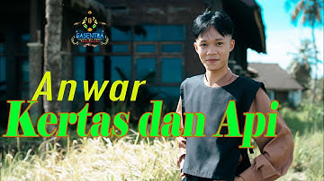 ANWAR - KERTAS DAN API (Official Music Video Dangdut)