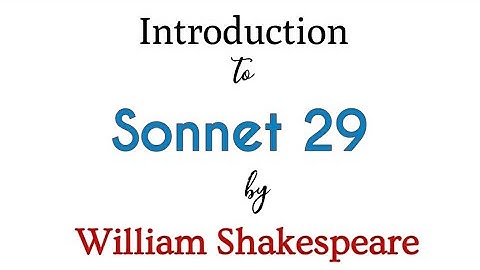 Sonnet 29 | Shakespeare | Part 1 | Introduction | Ways with Words