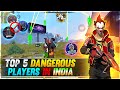 TOP 5 DANGEROUS PLAYERS IN INDIA