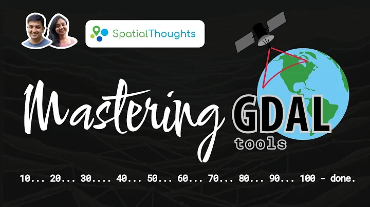Welcome to Mastering GDAL Tools Course