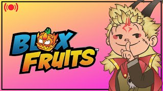 WE'RE BACK! Once again. | Blox Fruits Stream