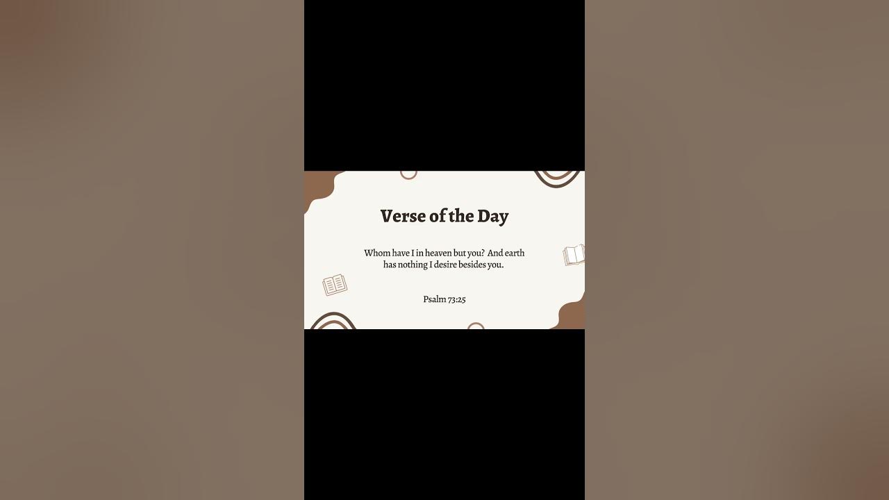 Psalm 73 25 Bible Verse Of The Day verse verseoftheday psalm-73-25-bible-verse-of-the-day-verse-verseoftheday