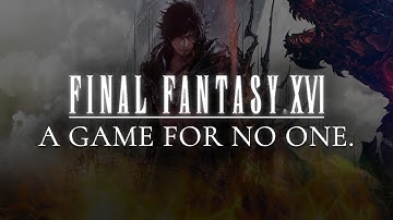 Final Fantasy XVI Deserved Better | A Deep Dive