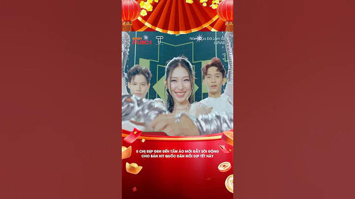 5 Chị Đẹp đem đến tấm áo mới đầy sôi động cho bản hit quốc dân mỗi dịp Tết này #popsmusic