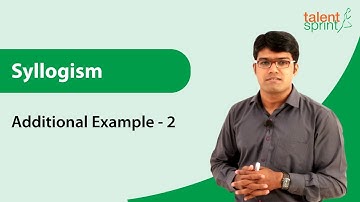 Syllogism | Additional Example - 2 | Reasoning Ability | TalentSprint Aptitude Prep