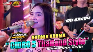 CIDRO 3 Thailand Style - Kurnia Rahma // SPESIAL MC GACOR // JAVA MUSIC