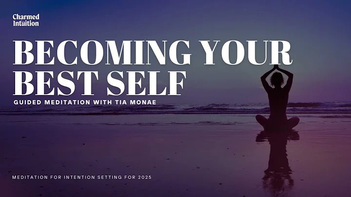 Becoming Your Best Self : Intention Setting for 2025 | Manifest Your Dream Life