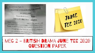 MEG 2 | BRITISH  DRAMA | JUNE 2020 TEE QUESTION PAPER | EXAM CONDUCTED ON 5th OCTOBER 2020