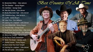 John Denver, Alan Jackson, George Strait, Don Williams - Best Of Best Country Songs Of All Time
