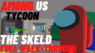 Among Us Tycoon The Skeld Full Walk-through | Roblox