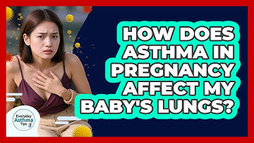 How Does Asthma In Pregnancy Affect My Baby