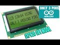 LCD128x64  using only 3 Arduino pins