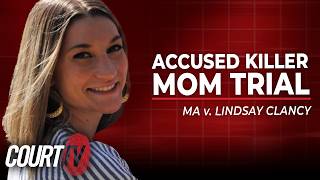LIVE: MA v. Linsday Clancy - Day 6 | Accused Killer Mom Trial