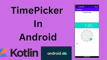 TimePicker in Android | Kotlin | Android Studio Tutorial - Quick + Easy