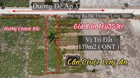 Bán 179m2 Đất Thổ Mặt Tiền Đường Đê Ấp 3 Giá 1ty350tr Ấp 3 Xã Long An Cần Giuộc Long An