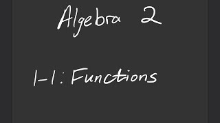 Algebra 2 1-1: Functions