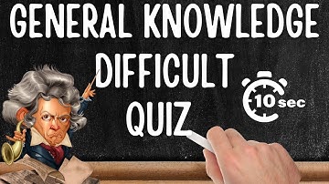 General Knowledge Quiz - HARD, 30 questions , only 10 seconds to answer each. Difficult Fast GK quiz