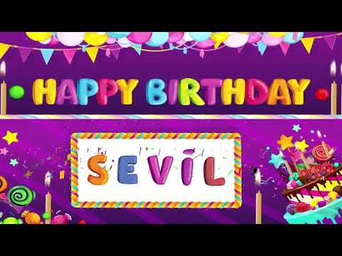 SEVİL I Doğum Günü Şarkısı I Mutlu Yıllar Sana I Happy Birthday
