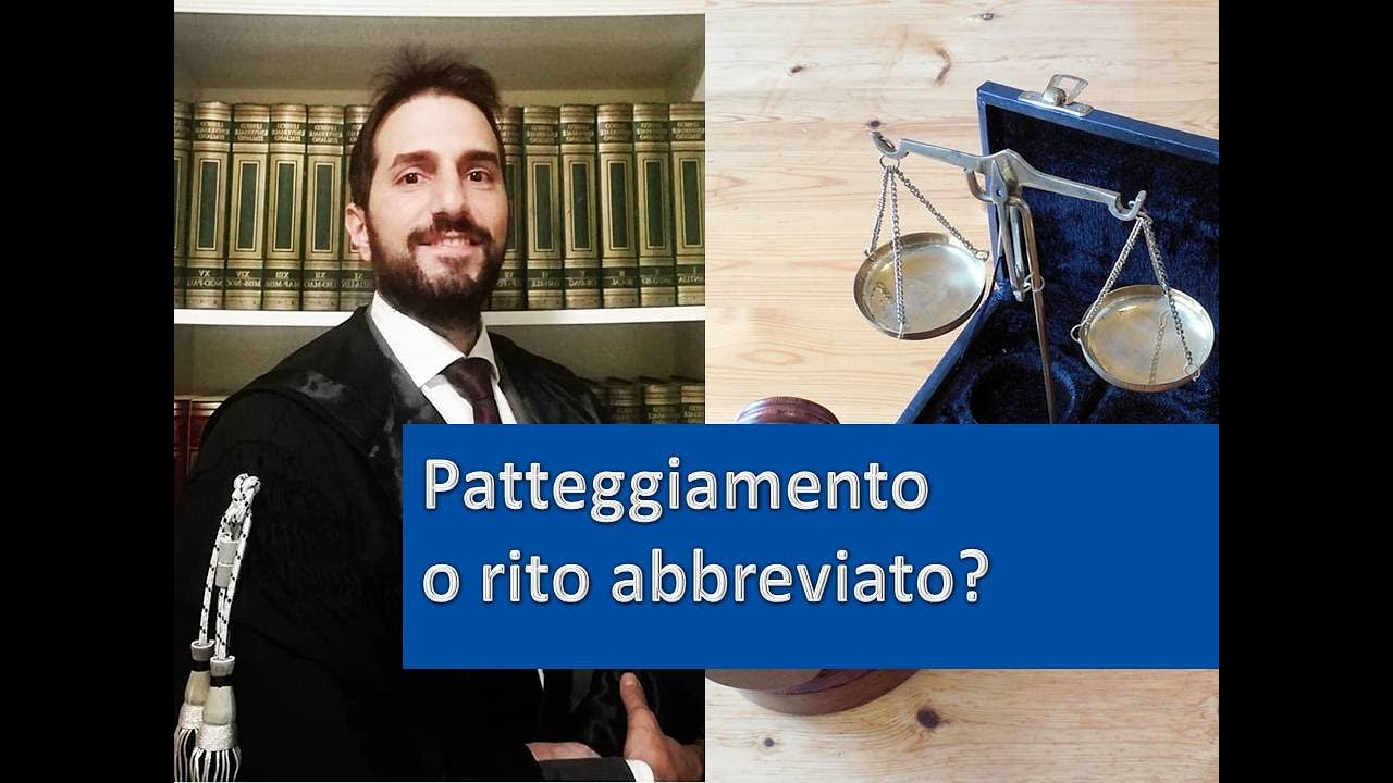 Conviene di più il patteggiamento o il rito abbreviato?