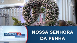 Devoção por Nossa Senhora da Penha, em Vila Velha