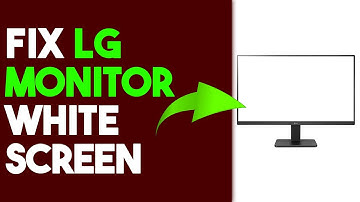How To Fix LG Monitor White Screen (How To Troubleshoot LG Monitor White Screen Issue)