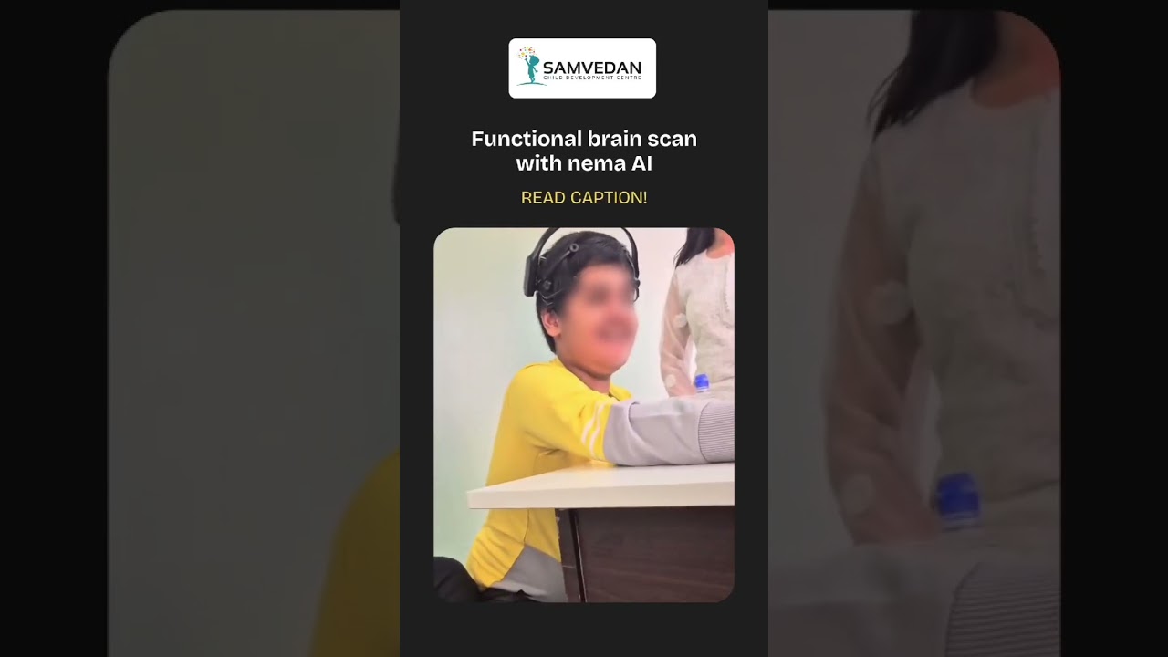 Revolutionizing Child Development with Nema AI: Functional Brain Scans at Samvedan