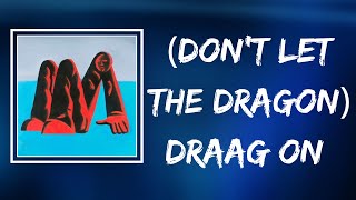 King Krule - (Don&#39;t Let The Dragon) Draag On (Lyrics)