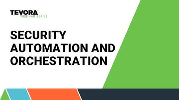 Security Automation and Orchestration Webinar