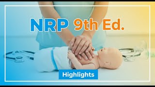 Neonatal Resuscitation Program (NRP) 9th Edition Highlights | Part 1 | Pediatrics