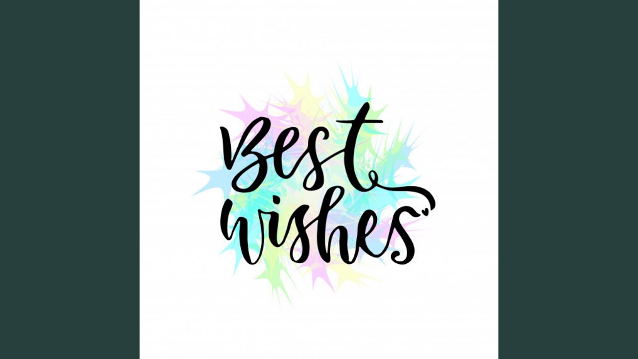 Best Wishes - YouTube