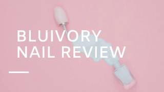 Nail Review | Bluivory South Africa